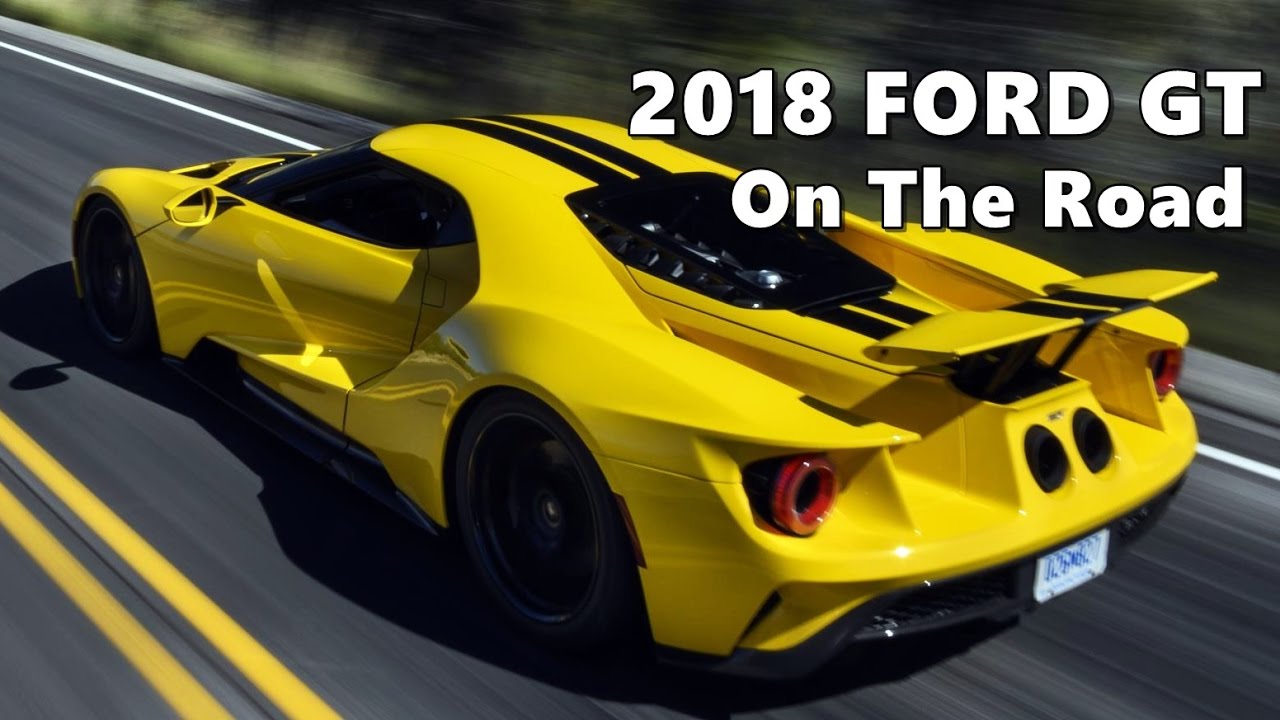 2018 Ford Gt Driven On The Road Youtube