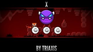 Geometry Dash - X By Triaxis Demon