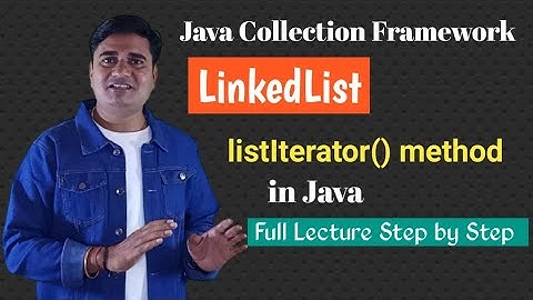 LinkedList listIterator() Method in Java | How to Iterate LinkedList in Java