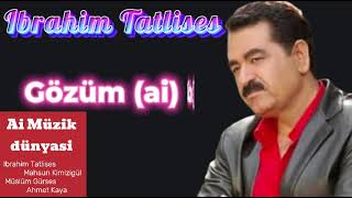 Ibrahim Tatlises - Gözüm (ai) Resimi