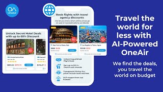OneAir AI: Unbeatable Hotel & Flight Deals + 10% Cash Rewards