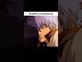He didn't even hesitate|gintama#anime#shorts