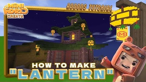 Creation Tutorial: How To Make A Lantern