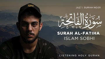 Surah Al-Fatiha (The Opening) Islam Sobhi | سورة الفاتحة القارئ اسلام صبحي