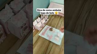 Embalando topo de bolo.#shorts #ideias #topodebolo #tutorial