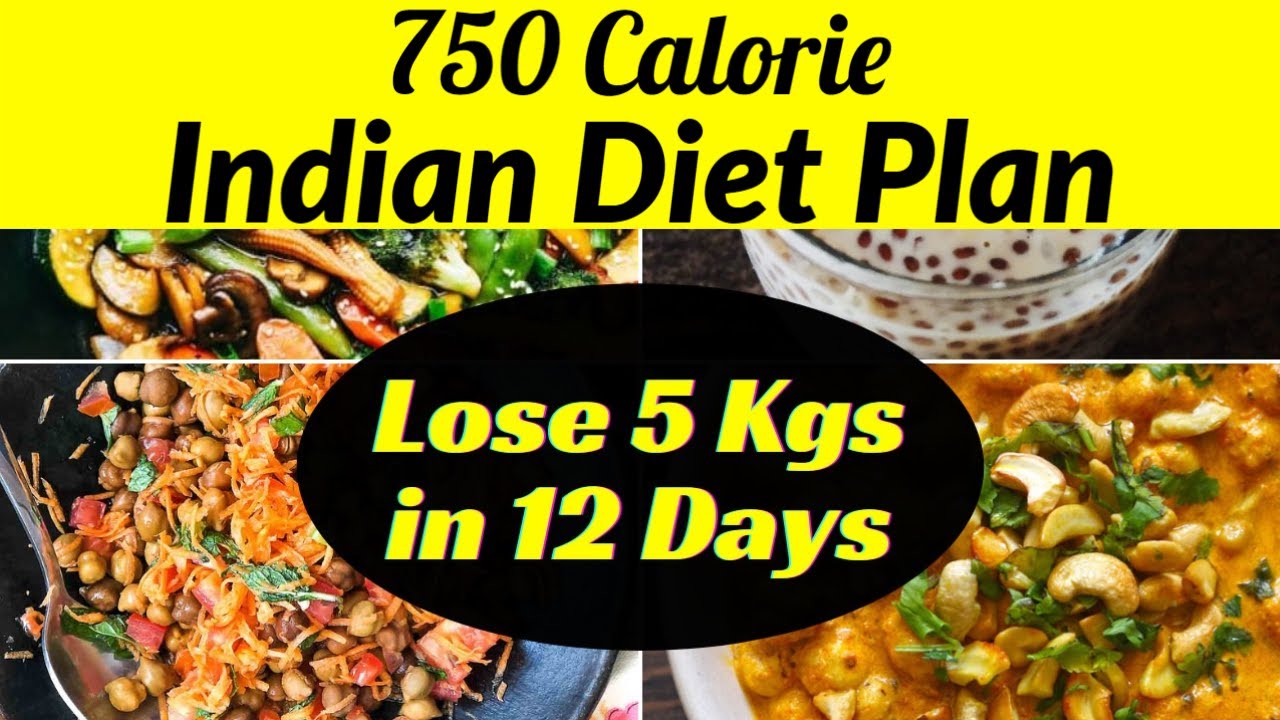 750 Calorie Indian Diet Plan To Lose Weight Fast | Full Day Diet/Meal Plan  For Weight Loss - Youtube
