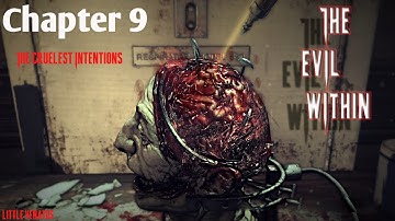 The Evil Within Remastered Gameplay Walkthrough no commentary | Chapter 9 – The Cruelest Intentions