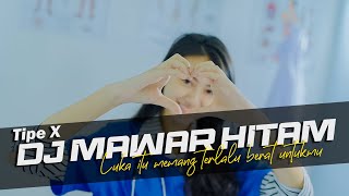 DJ Mawar Hitam - Tipe X Remix Slow Bass