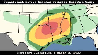 Forecast Discussion - March 2, 2023 - Significant Severe Weather Outbreak Expected Today
