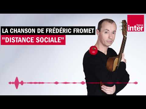 Distance Sociale - La chanson de Frédéric Fromet