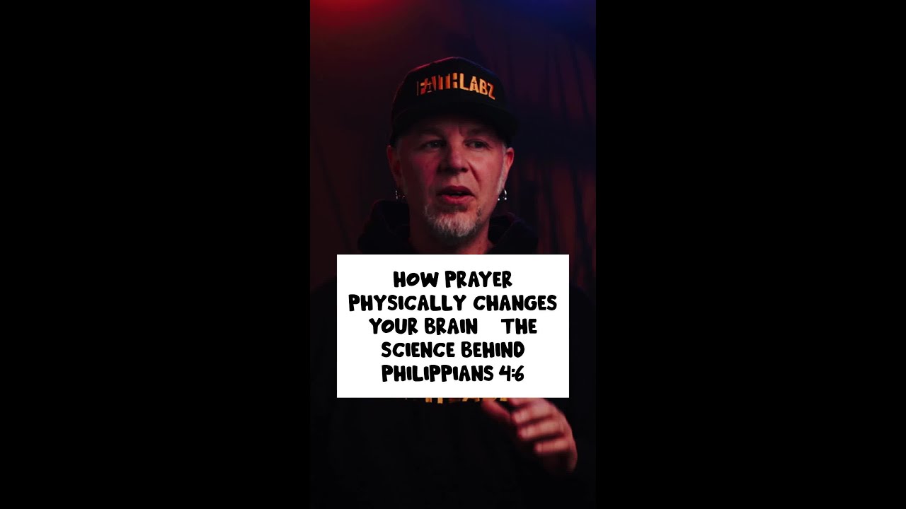 How Prayer Physically Changes Your Brain | The Science Behind Philippians 4:6