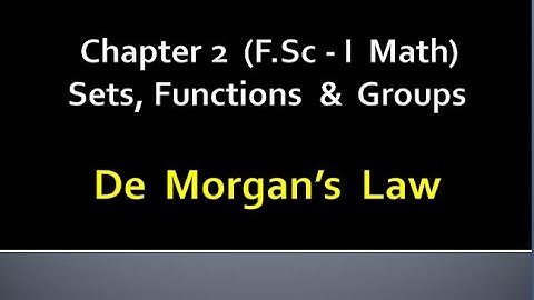 MATHEMATICS | FSc- PART I | CHAPTER 2 | SETS , FUNCTIONS AND GROUPS  |