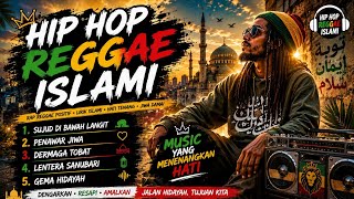 HIP HOP REGGAE ISLAMI 2026 🔥 Full Album Musik Penenang Hati | Lagu Islami Santai Bikin Hati Tenang