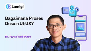 Bagaimana proses UI/UX Design? Penjelasan tahapan dan contohnya