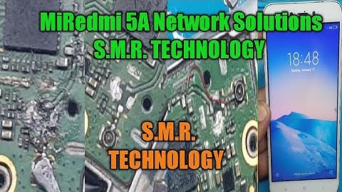 Mi Redmi 5A Network problem Solution S.M.R. TECHNOLOGY...