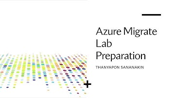Azure Migrate Lab Preparation