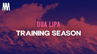 Dua Lipa - Training Season (Lyrics)