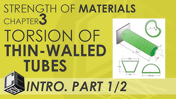 Mechanics of Deformable Bodies   Chapter 3 Torsion of Thin-Walled Tubes Introduction Part 1 (PH)
