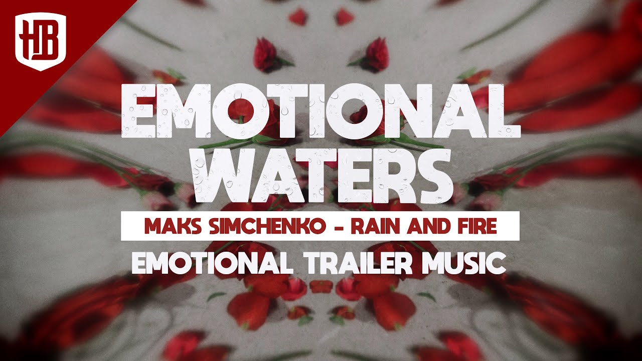 Watch Maks Simchenko - Rain and Fire | Drama Trailer Music on YouTube Watch Maks Simchenko - Rain and Fire | Drama Trailer Music on YouTube