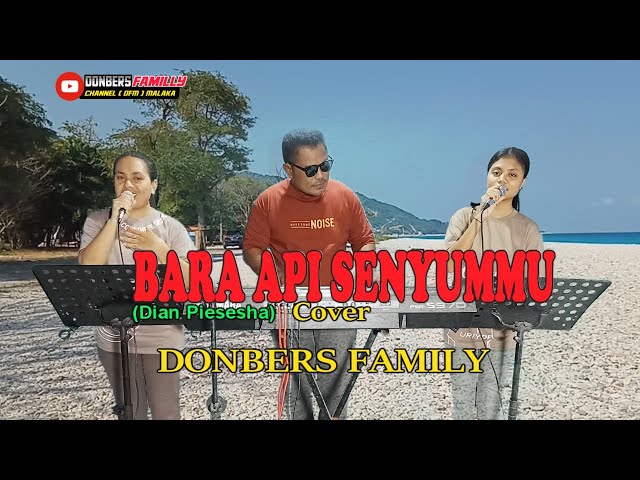 BARA API SENYUMMU-(Dian Piesesha)-Cover By-DONBERS FAMILY Channel  (DFC) Malaka class=