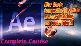 After Effects Compositing Essentials Advanced Matching and Looks Tutorial #adobeaftereffects #adobe