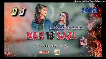 MC STAN - MOR 18 SAAL | Nagpuri Style Mix Song 2023 | Dj Anand jharkhand | New Nagpuri video song