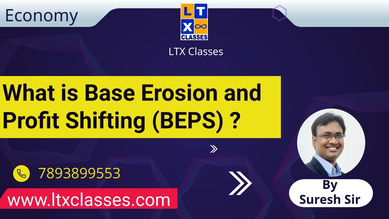 What is Base Erosion and Profit Shifting (BEPS) ? Explained by Suresh