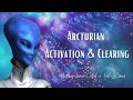 Arcturians  remove negative implants  interference  healing  upgrades  starseed activation 