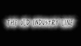 The Old Industry Line (Audio Story) @thatsillyfluffyfolf