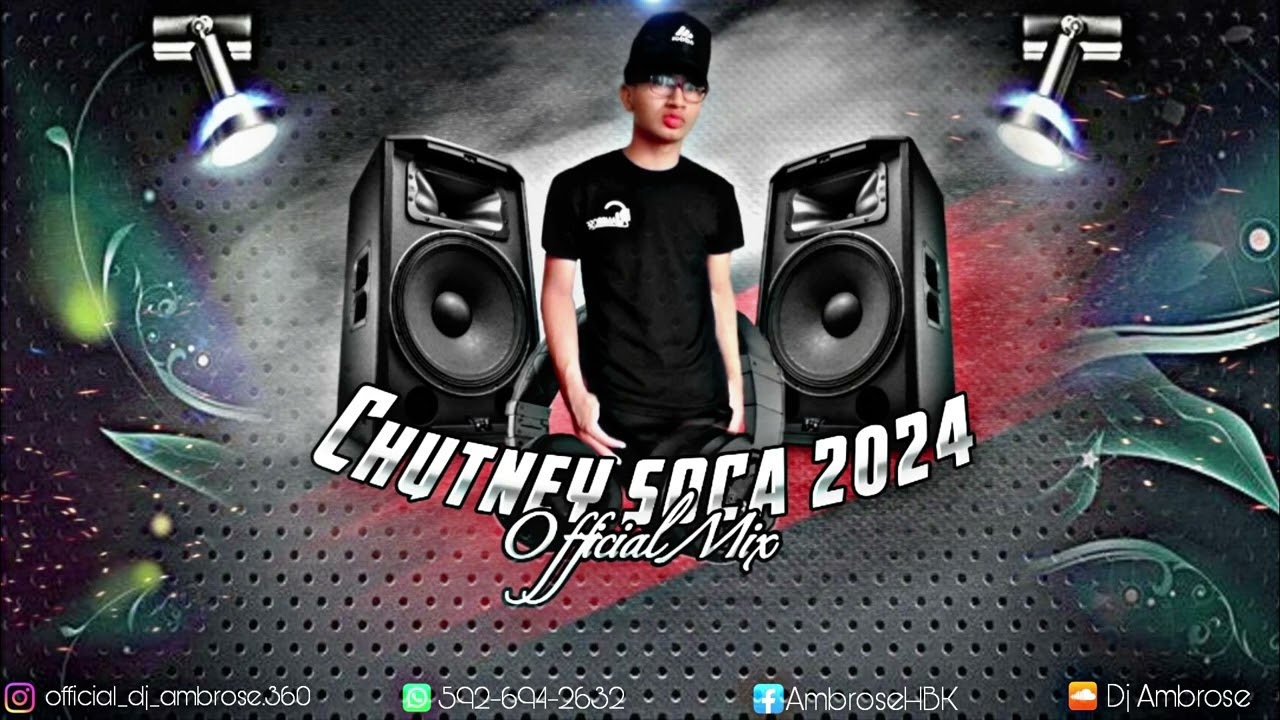 Dj Ambrose  Chutney Soca 2024 Official Mix