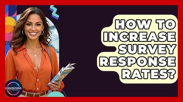 How To Increase Survey Response Rates? - Conventions Network