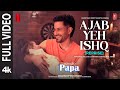 Single Papa: Ajab Yeh Ishq (Reprise) (Full Video) | Kunal Kemmu | Manoj P,Ayesha R,Prajakta K | Aman