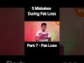 Fat Loss Mistakes | Part-7