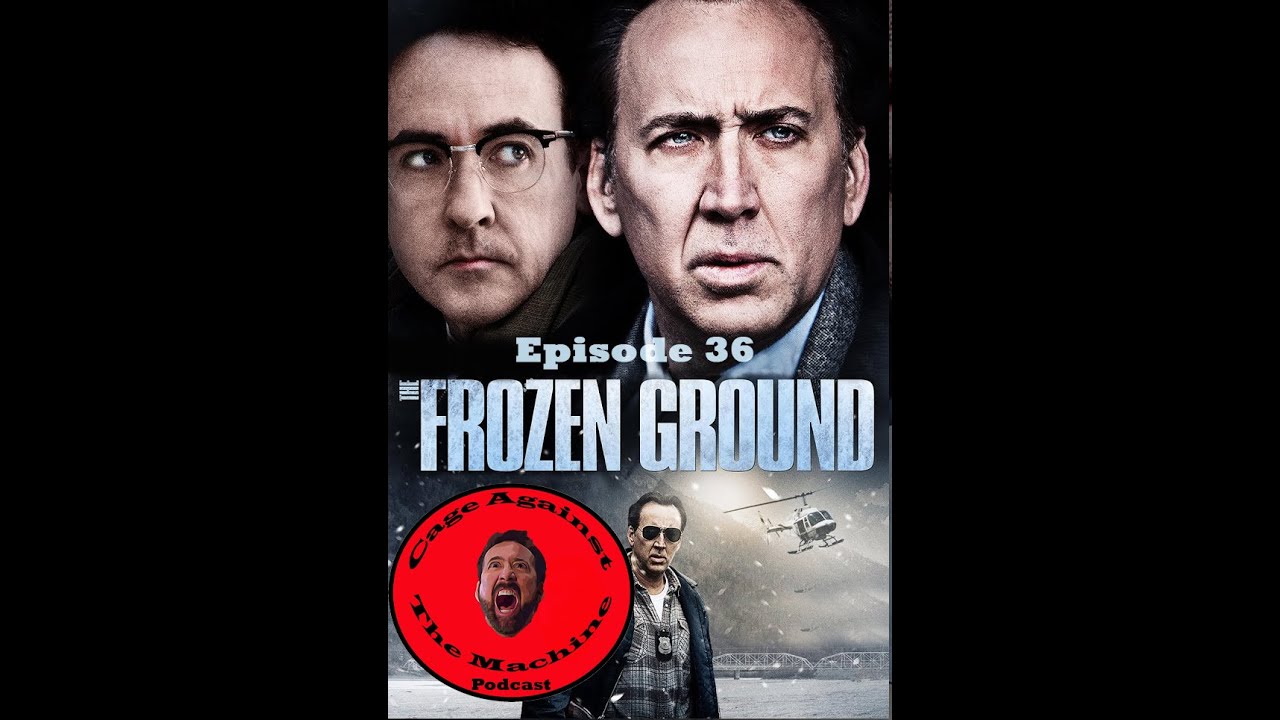 Cage Against the Machine Podcast episode 36 (The Frozen Ground) YouTube