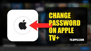 How To Change Password On Apple TV+ 2025 (2026)