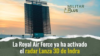 La Royal Air Force ya ha activado el radar Lanza 3D de Indra