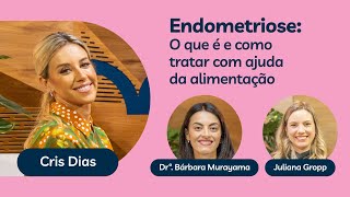 Endometriose: O que é e como tratar com ajuda da alimentação | De bem com você - Episódio 7