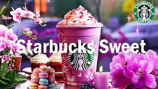 Sweet Morning Starbucks Coffee Music - Enjoy Jazz & Positive Bossa Nova Music For Start A New Week by Coffee Jazz Collection 547 views 13 days ago 23 hours