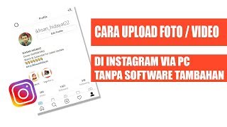 Cara Upload Foto Instagram Menggunakan PC. 