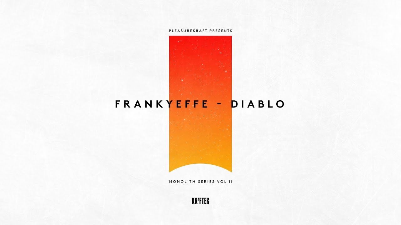 Frankyeffe – Diablo  // Pleasurekraft presents Monolith Series Vol II