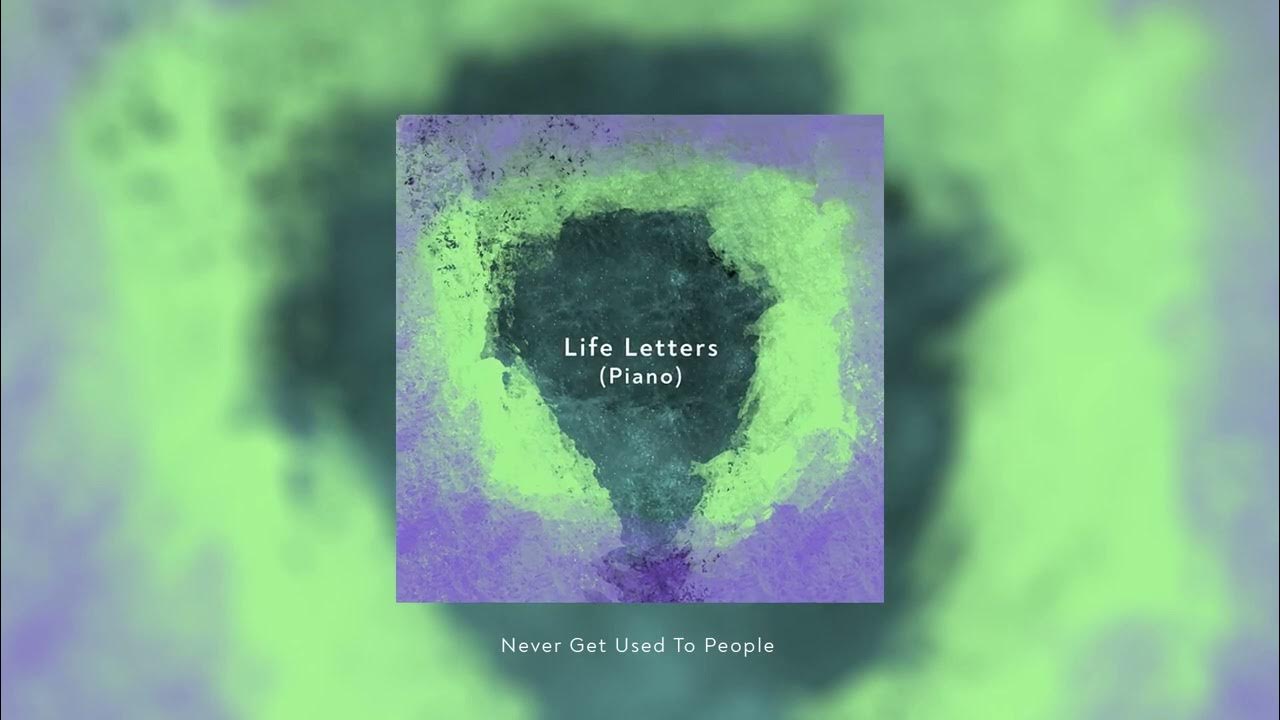 Life letters never get to used people