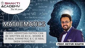 EVERY HERMITIAN MATRIX CAN BE WRITTEN AS B+iC, WHERE B IS REAL SYMMETRIC & C IS REAL SKEW SYMMETRIC.