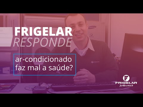 Frigelar Responde - Ar-condicionado faz mal à saúde? | CANAL FRIGELAR