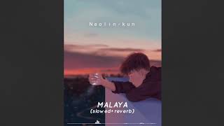 malaya // (slowed+reverb)