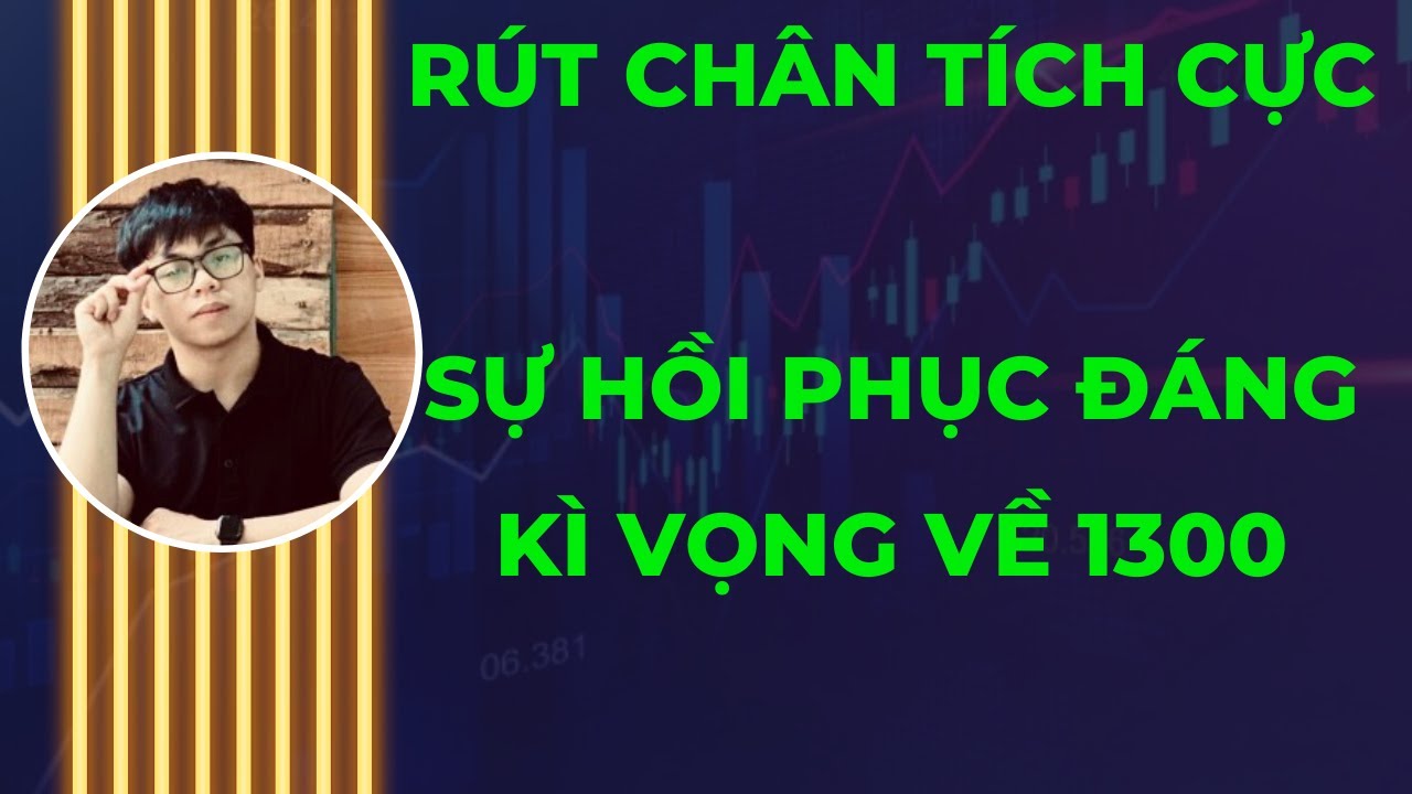 NHẬN ĐỊNH THỊ TRƯỜNG 27/6/2024: RÚT CHÂN TÍCH CỰC, SỰ HỒI PHỤC ĐÁNG KÌ VỌNG VỀ 1300
