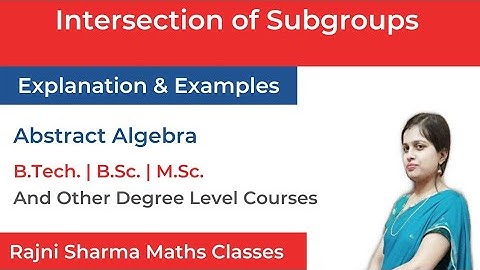 Group Theory - Intersection of Subgroups in Hindi | Abstract Algebra