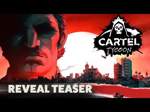 Cartel Tycoon - Reveal Teaser