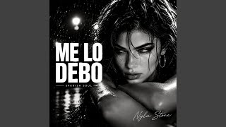 Me Lo Debo - Nyla Stone