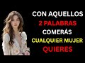 Atraerás a CUALQUIER mujer con estas 2 palabras MÁGICAS | Mujer