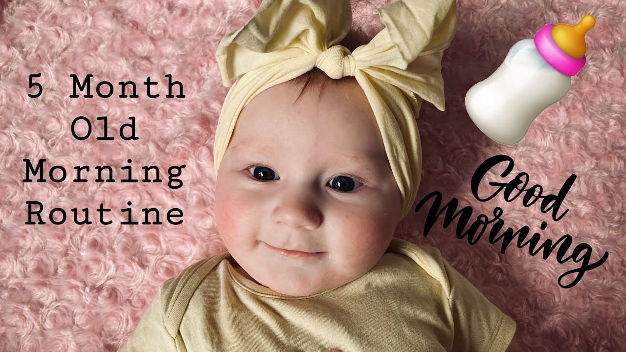5 Month Routine Morning Routine With a 5 Month Old - YouTube